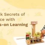 Explore secrets of Science with Hands-on Learning